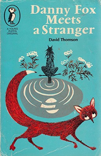 Danny Fox Meets a Stranger (Young Puffin Books)