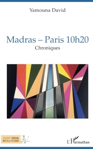 Madras – Paris 10h20: Chroniques von Editions L'Harmattan