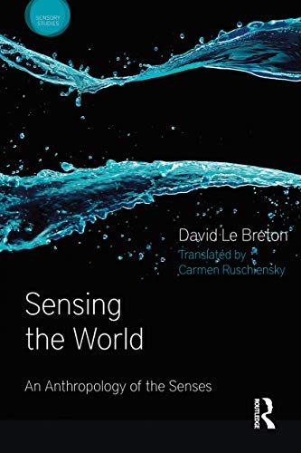 Sensing the World: An Anthropology of the Senses (Sensory Studies Series) von Routledge
