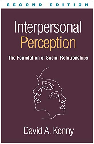 Interpersonal Perception, Second Edition: The Foundation of Social Relationships (Distinguished Contributions in Psychology)