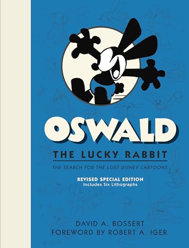 Oswald the Lucky Rabbit: The Search for the Lost Disney Cartoons, Revised Special Edition: The Search for the Lost Disney Cartoons: Includes Six Lithographs (Disney Editions Deluxe) von Disney Editions