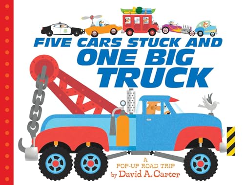 Five Cars Stuck and One Big Truck: A Pop-Up Road Trip
