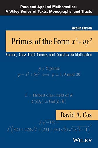 Primes of the Form x2+ny2: Fermat, Class Field Theory, and Complex Multiplication, 2nd Edition (Pure and Applied Mathematics: A Wiley Series of Texts, Monographs and Tracts) von Wiley