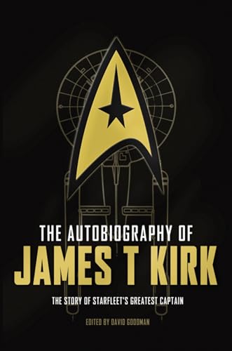 The Autobiography of James T Kirk: The Story of Starfleet's Greatest Captain (Star Trek Autobiographies)