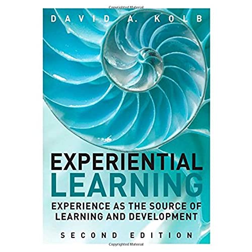 Experiential Learning: Experience as the Source of Learning and Development von Pearson FT Press