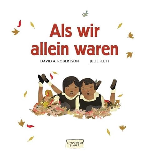 Als wir allein waren: Bilderbuch (Little Tiger Books)