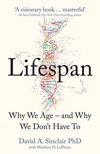 Lifespan: Live a longer and healthier life with this bestselling anti-ageing book from a Harvard Medical School doctor Lifespan: Live a longer and healthier life with this bestselling anti-ageing book from a Harvard Medical School doctor von Harper Collins Publ. UK
