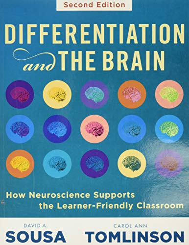 Differentiation and the Brain: How Neuroscience Supports the Learner-Friendly Classroom (Use Brain-Based Learning and Neuroeducation to Differentiate: ... Neuroeducation to Differentiate Instruction