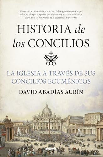 Historia de los concilios: La Iglesia a través de sus concilios ecuménicos (Biblioteca de Historia)
