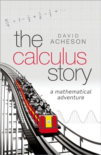 The Calculus Story: A Mathematical Adventure von Oxford University Press