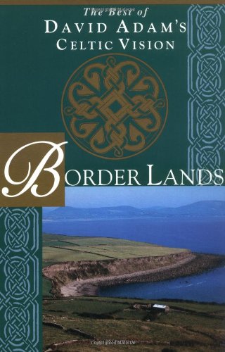 Border Lands: The Best of David Adam's Celtic Vision von SHEED & WARD
