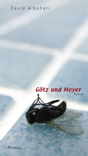 Götz und Meyer: Roman von Schöffling