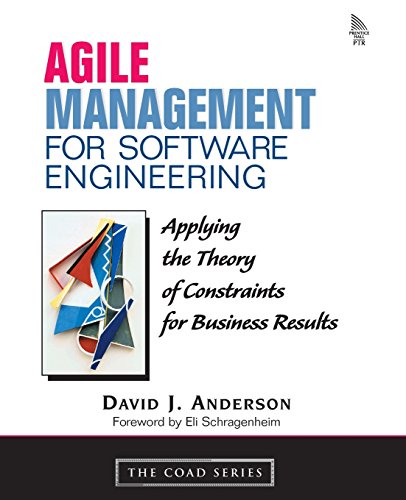 Agile Management for Software Engineering: Applying the Theory of Constraints for Business Results von Prentice Hall