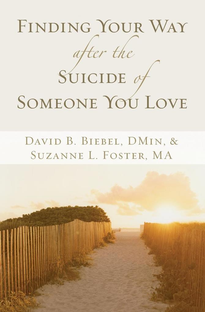 Finding Your Way After the Suicide of Someone You Love von Zondervan