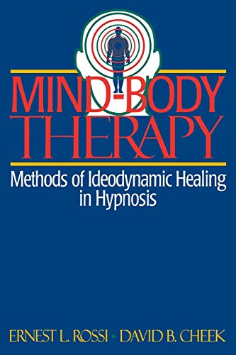 Mind-Body Therapy: Methods of Ideodynamic Healing in Hypnosis von W. W. Norton & Company
