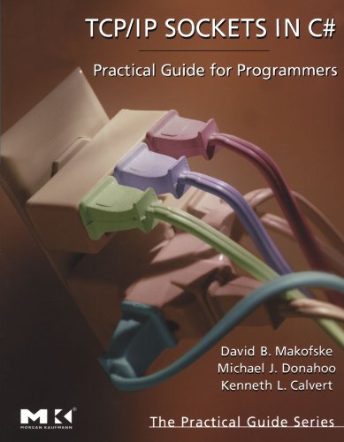 TCP/IP Sockets in C#: Practical Guide for Programmers (The Morgan Kaufmann Series in Data Management Systems) von Morgan Kaufmann