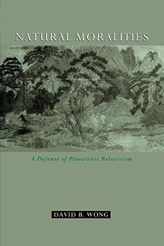 Natural Moralities: A Defense of Pluralistic Relativism von OUP USA