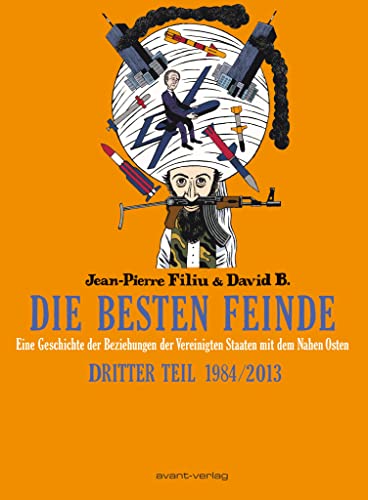 Die besten Feinde: Dritter Teil 1984/2013 von Avant-Verlag, Berlin