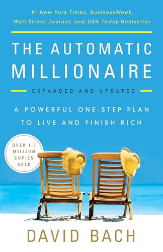 The Automatic Millionaire, Expanded and Updated: A Powerful One-Step Plan to Live and Finish Rich von Currency