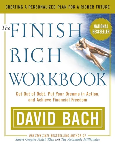 The Finish Rich Workbook: Creating a Personalized Plan for a Richer Future