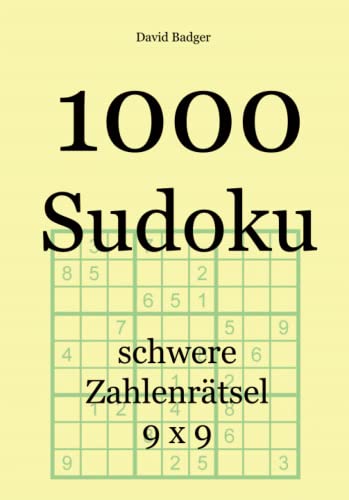 1000 Sudoku: schwere Zahlenrätsel 9 x 9