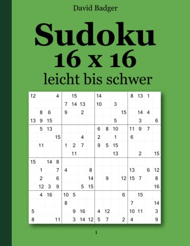Sudoku 16 x 16 leicht bis schwer 1 Sudoku 16 x 16 leicht bis schwer 1