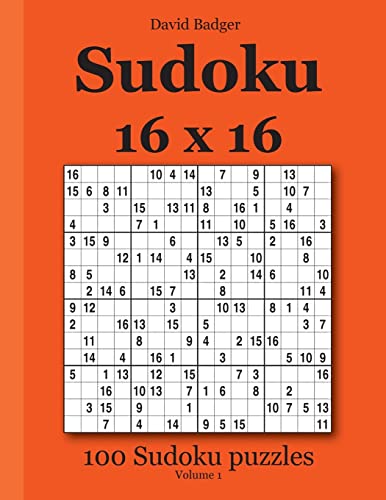 Sudoku 16 x 16: 100 Sudoku puzzles Volume 1 Sudoku 16 x 16: 100 Sudoku puzzles Volume 1 von Ulric de Varens