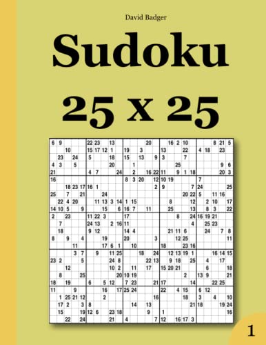 Sudoku 25 x 25 Sudoku 25 x 25 von CreateSpace Independent Publishing Platform