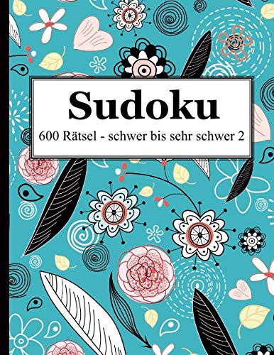 Sudoku - 600 Rätsel schwer bis sehr schwer 2 von udv