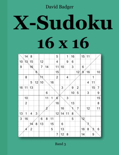 X-Sudoku 16 x 16: Band 3 X-Sudoku 16 x 16: Band 3 von udv