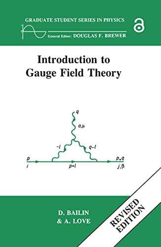 Introduction to Gauge Field Theory (Revised Edition) (Graduate Student Series in Physics)