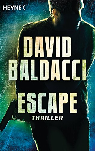 Escape: Thriller (John Puller, Band 3) von Heyne Taschenbuch