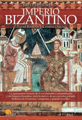 Breve historia del imperio bizantino: Nueva edición von Ediciones Nowtilus