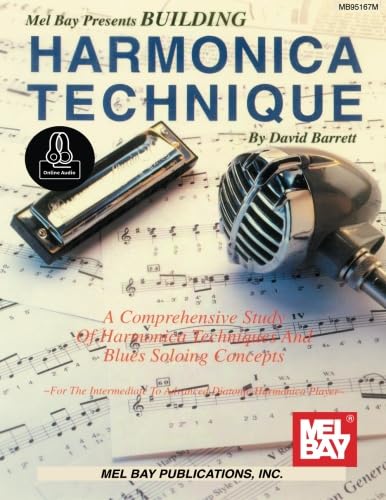 Building Harmonica Technique: With Online Audio Building Harmonica Technique: With Online Audio