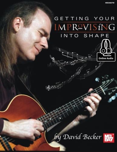 Getting Your Improvising Into Shape (Mel Bay Presents) von Mel Bay Publications, Inc.