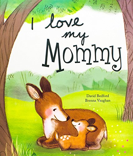 I Love My Mommy (Picture Books) von Parragon