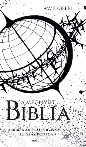 A Megnyílt Biblia: A Biblia aktuális igazságai hétszáz pontban A Megnyílt Biblia: A Biblia aktuális igazságai hétszáz pontban von novum premium