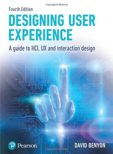 Designing User Experience: A guide to HCI, UX and interaction design