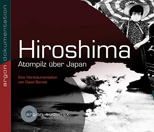 Hiroshima: Atompilz über Japan