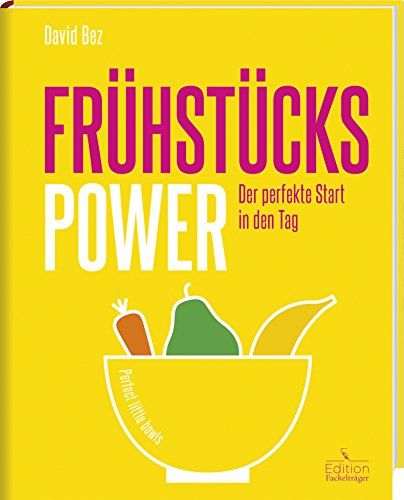 Frühstücks-Power - Der perfekte Start in den Tag