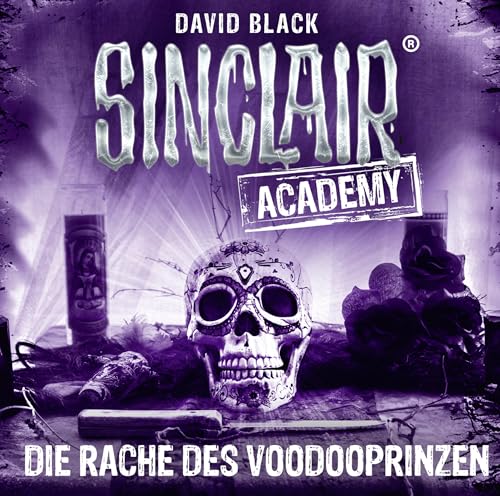 Sinclair Academy - Folge 11: Die Rache des Voodooprinzen. (Die neuen Geisterjäger, Band 11)