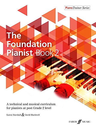 The Foundation Pianist Book 2: A technical and musical curriculum for pianists at post Grade 2 level (Faber Edition: Piano Trainer, 2, Band 2) von AEBERSOLD JAMEY