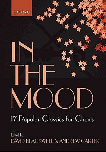 In the Mood, Chorpartitur: 17 Popular Classics for Choirs (Lighter Choral Repertoire) von Oxford University Press