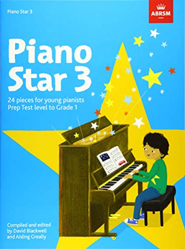Piano Star, Book 3: 24 Pieces for Young Pianists Prep Test Level to Grade 1 (Star Series (ABRSM))