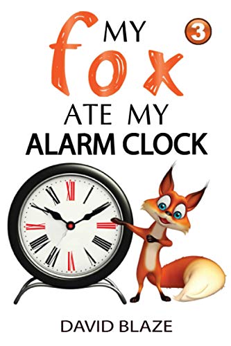 My Fox Ate My Alarm Clock von Blaze Books for Young Readers