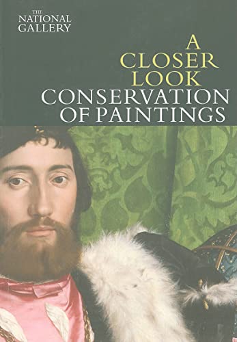 A Closer Look: Conservation of Paintings von Yale University Press