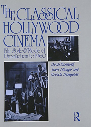 The Classical Hollywood Cinema: Film Style and Mode of Production to 1960 von Routledge