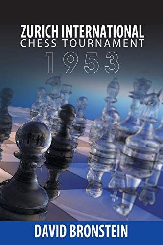 Zurich International Chess Tournament, 1953 von WWW.Snowballpublishing.com