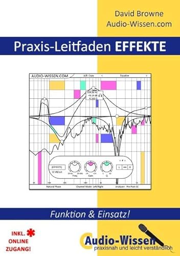 Audio-Wissen / Praxis-Leitfaden EFFEKTE: Funktion und Einsatz!