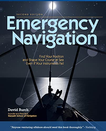 Emergency Navigation: Improvised and No-Instrument Methods for the Prudent Mariner, 2nd Edition von International Marine Publishing